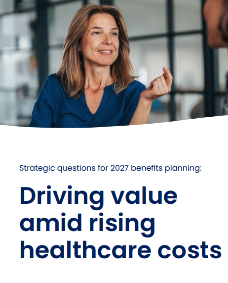 Plan 2027 benefits strategically control costs, consolidate vendors, measure outcomes, address women's health, fertility, and menopause. Ensure integrated care and clear ROI.